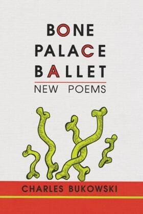 Bukowski | Bone Palace Ballet | Buch | 978-1-57423-028-4 | www.sack.de