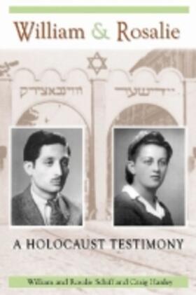 Schiff / Hanley | William & Rosalie: A Holocaust Testimony | Buch | 978-1-57441-261-1 | sack.de