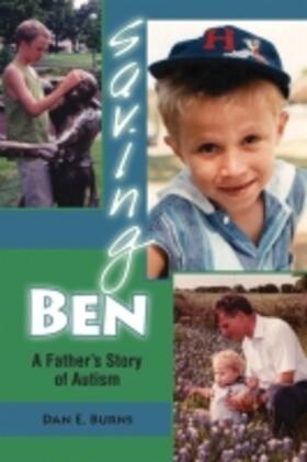 Burns | Saving Ben: A Father's Story of Autism | Buch | 978-1-57441-269-7 | sack.de