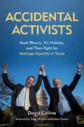 Collins |  Accidental Activists: Mark Phariss, Vic Holmes, and Their Fight for Marriage Equality in Texas | Buch |  Sack Fachmedien