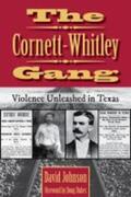 Johnson |  The Cornett-Whitley Gang, 21: Violence Unleashed in Texas | Buch |  Sack Fachmedien