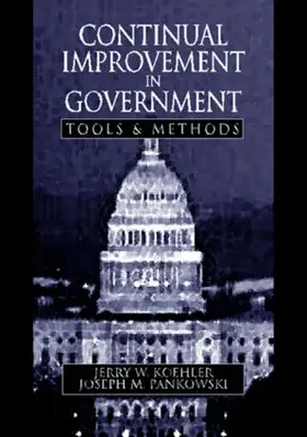 Koehler | Continual Improvement in Government Tools and Methods | Buch | 978-1-57444-017-1 | www.sack.de