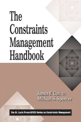 Cox, III / Spencer |  The Constraints Management Handbook Ntal Information | Buch |  Sack Fachmedien