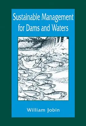 Jobin |  Sustainable Management for Dams and Waters | Buch |  Sack Fachmedien