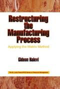 Halevi |  Restructuring the Manufacturing Process Applying the Matrix Method | Buch |  Sack Fachmedien