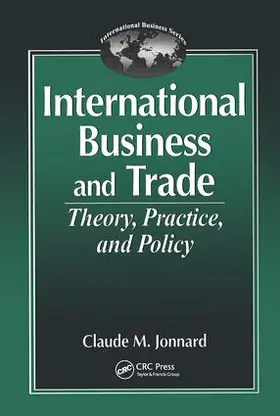 Jonnard |  International Business and TradeTheory, Practice, and Policy | Buch |  Sack Fachmedien
