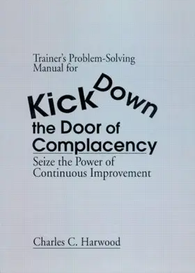 Harwood | Trainer's Problem-Solving Manual for Kick Down the Door of Complacency | Buch | 978-1-57444-208-3 | www.sack.de