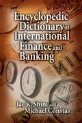 Shim / Constas |  Encyclopedic Dictionary of International Finance and Banking | Buch |  Sack Fachmedien