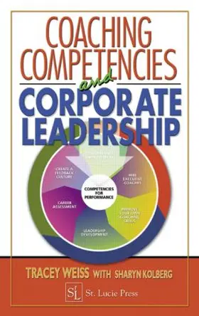 Weiss / Kolberg |  Coaching Competencies and Corporate Leadership | Buch |  Sack Fachmedien