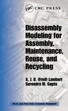 Lambert / Gupta |  Disassembly Modeling for Assembly, Maintenance, Reuse and Recycling | Buch |  Sack Fachmedien