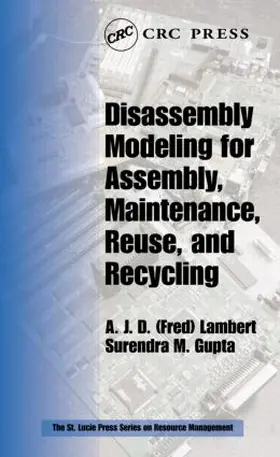 Lambert / Gupta | Disassembly Modeling for Assembly, Maintenance, Reuse and Recycling | Buch | 978-1-57444-334-9 | sack.de
