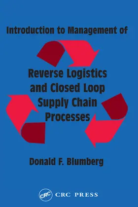 Blumberg | Introduction to Management of Reverse Logistics and Closed Loop Supply Chain Processes | Buch | 978-1-57444-360-8 | www.sack.de