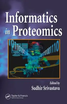 Srivastava |  Informatics In Proteomics | Buch |  Sack Fachmedien