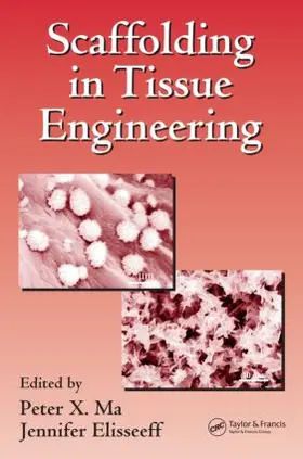Ma / Elisseeff |  Scaffolding In Tissue Engineering | Buch |  Sack Fachmedien