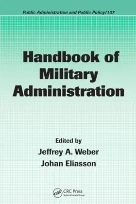 Weber / Eliasson | Handbook of Military Administration | Buch | 978-1-57444-558-9 | sack.de