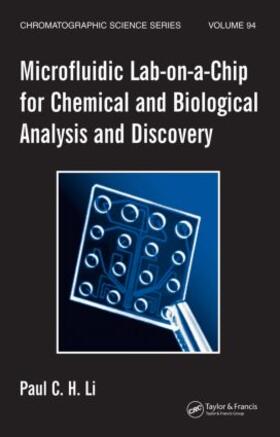 Li | Microfluidic Lab-On-A-Chip for Chemical and Biological Analysis and Discovery | Buch | 978-1-57444-572-5 | sack.de