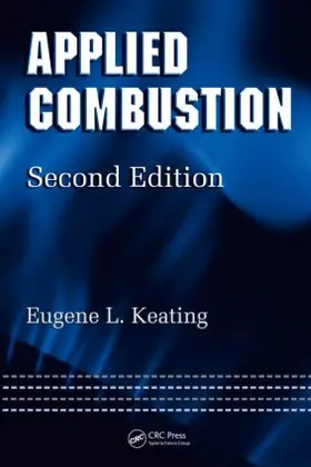 Keating | Applied Combustion | Buch | 978-1-57444-640-1 | sack.de