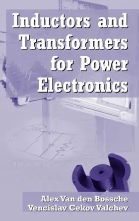 Valchev / Van den Bossche |  Inductors and Transformers for Power Electronics | Buch |  Sack Fachmedien