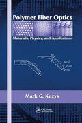 Kuzyk |  Polymer Fiber Optics | Buch |  Sack Fachmedien