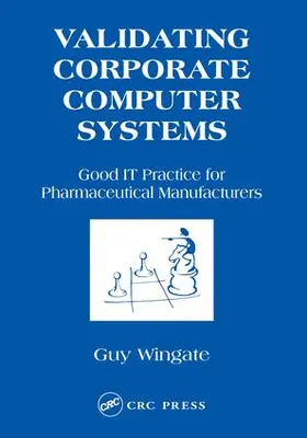 Wingate |  Validating Corporate Computer Systems | Buch |  Sack Fachmedien