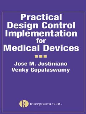 Justiniano / Gopalaswamy | Practical Design Control Implementation for Medical Devices | Buch | 978-1-57491-127-5 | sack.de