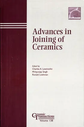 Lewinsohn / Singh / Loehman | Advances in Joining of Ceramics | Buch | 978-1-57498-153-7 | sack.de