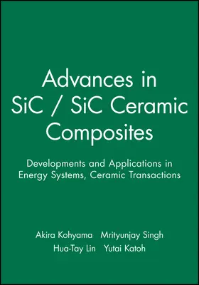Kohyama / Singh / Lin |  Advances in SiC / SiC Ceramic Composites | Buch |  Sack Fachmedien