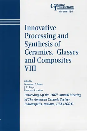 Bansal / Singh / Schneider | Innovative Processing and Synthesis of Ceramics, Glasses and Composites VIII | Buch | 978-1-57498-187-2 | www.sack.de
