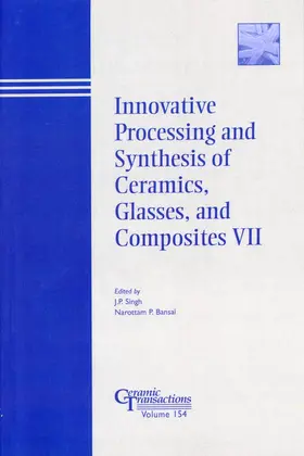 Singh / Bansal | Innovative Processing and Synthesis of Ceramics, Glasses, and Composites VII | Buch | 978-1-57498-208-4 | sack.de