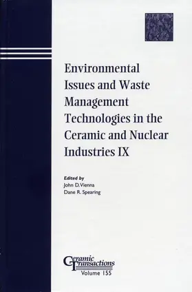 Vienna / Spearing | Environmental Issues and Waste Management Technologies in the Ceramic and Nuclear Industries IX | Buch | 978-1-57498-209-1 | sack.de