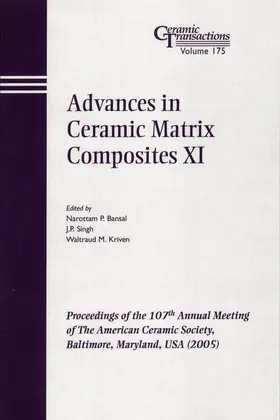 Bansal / Singh / Kriven | Advances in Ceramic Matrix Composites XI | Buch | 978-1-57498-245-9 | sack.de