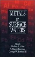 Allen / Luther / Garrison |  Metals in Surface Waters | Buch |  Sack Fachmedien