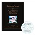 Saltz / Toriumi |  Tissue Glues in Cosmetic Surgery | Buch |  Sack Fachmedien