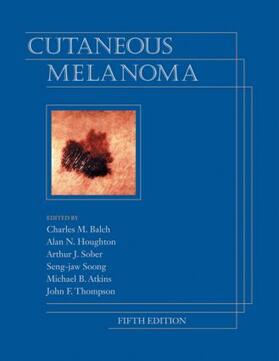 Balch / Houghton / Sober | Cutaneous Melanoma, Fifth Edition | Buch | 978-1-57626-276-4 | sack.de
