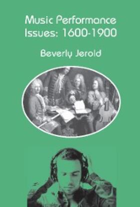 Jerold |  Music Performance Issues: 1600-1900 | eBook | Sack Fachmedien