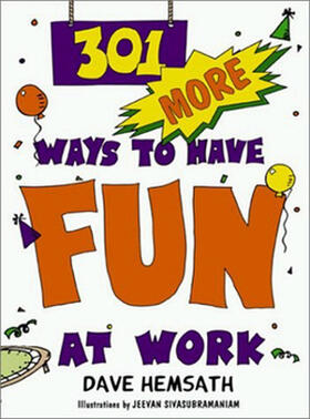Hemsath | 301 More Ways to Have Fun at Work | Buch | 978-1-57675-118-3 | sack.de