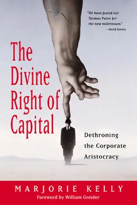 Kelly / Greider |  The Divine Right of Capital | Buch |  Sack Fachmedien