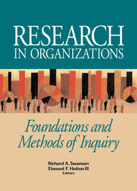 Swanson / Holton |  Research in Organizations | Buch |  Sack Fachmedien