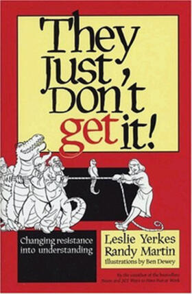 Yerkes / Martin / Dewey |  They Just Don't Get It! | Buch |  Sack Fachmedien