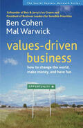 Cohen / Warwick |  Values-Driven Business: How to Change the World, Make Money, and Have Fun | Buch |  Sack Fachmedien