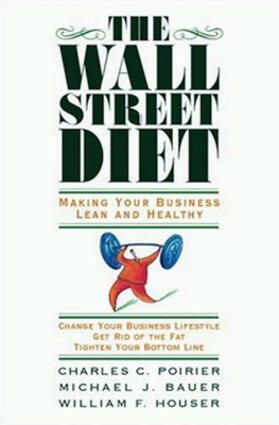 Poirier / Bauer / Houser | The Wall Street Diet: Making Your Business Lean and Healthy | Buch | sack.de
