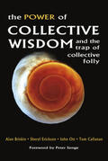Briskin / Erickson / Callanan |  The Power of Collective Wisdom: And the Trap of Collective Folly | Buch |  Sack Fachmedien