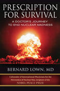 Lown |  Prescription for Survival: A Doctor's Journey to End Nuclear Madness | Buch |  Sack Fachmedien