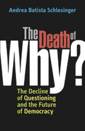 Schlesinger |  The Death of Why? | Buch |  Sack Fachmedien