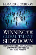 Gordon |  Winning the Global Talent Showdown: How Businesses and Communities Can Partner to Rebuild the Jobs Pipeline | Buch |  Sack Fachmedien