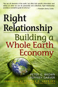 Brown / Garver |  Right Relationship: Building a Whole Earth Economy | Buch |  Sack Fachmedien