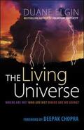 Elgin |  The Living Universe: Where Are We? Who Are We? Where Are We Going? | Buch |  Sack Fachmedien