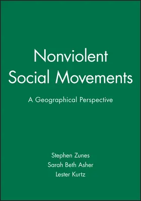 Zunes / Asher / Kurtz |  Nonviolent Social Movements | Buch |  Sack Fachmedien