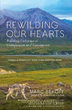 Bekoff |  Rewilding Our Hearts | eBook | Sack Fachmedien