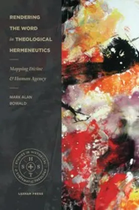 Bowald |  Rendering the Word in Theological Hermeneutics | eBook | Sack Fachmedien